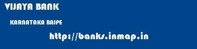 VIJAYA BANK  KARNATAKA BAJPE    banks information 